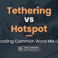 Tethering Vs Hotspot