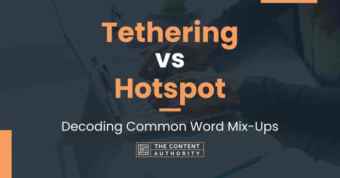 Tethering Vs Hotspot