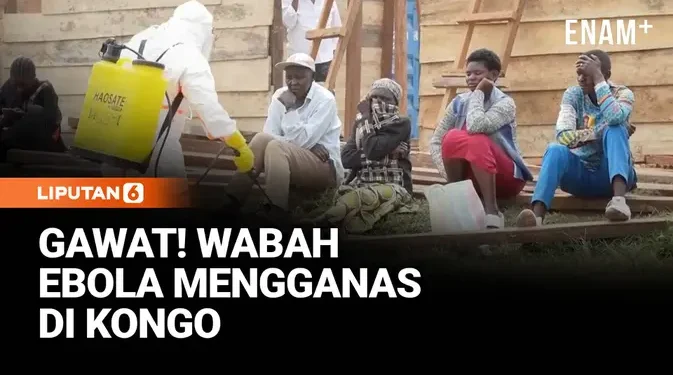 Ebola Menjadi Wabah di Kongo 181 Orang Tewas dalam Sebulan