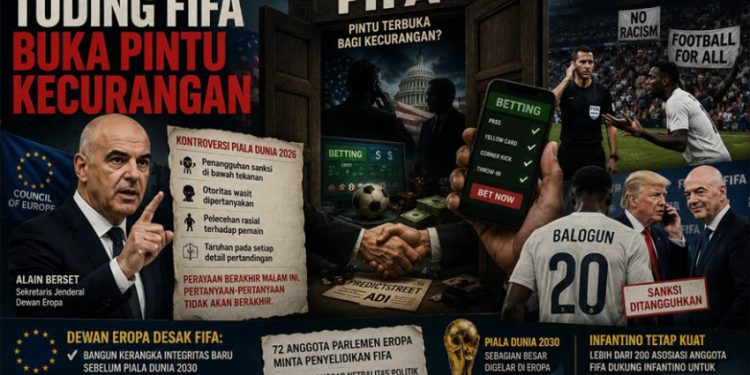 Dewan Eropa Menuduh FIFA Membuka Peluang Terjadinya Kecurangan