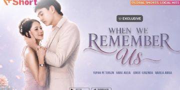 Sinopsis Microdrama When We Remember Us, Tonton Eksklusif di V Short