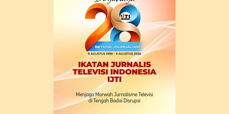 HUT ke-28 IJTI, Jurnalis Televisi Diimbau Pertahankan Martabat di Tengah Disrupsi