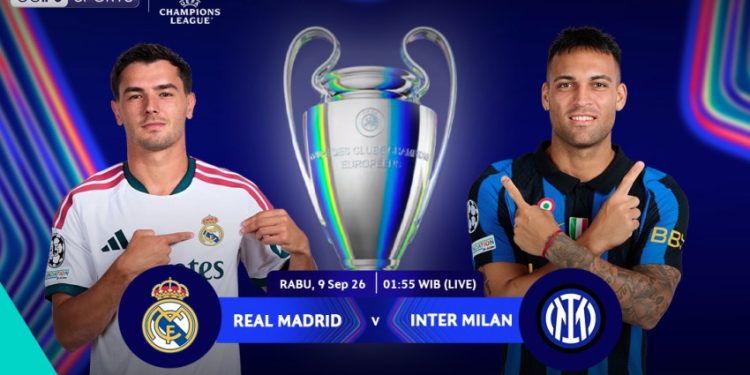Jadwal Streaming Real Madrid vs Inter Liga Champions 2026/27